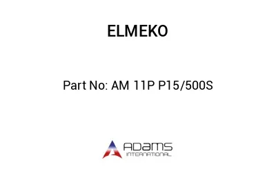 AM 11P P15/500S
