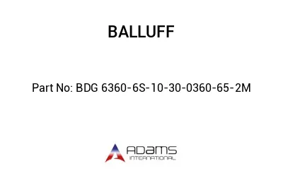BDG 6360-6S-10-30-0360-65-2M									