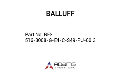 BES 516-3008-G-E4-C-S49-PU-00.3