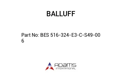 BES 516-324-E3-C-S49-00	6								