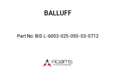 BIS L-6003-025-050-03-ST12									