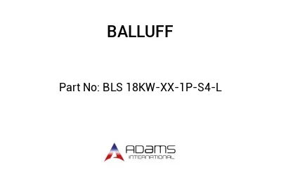 BLS 18KW-XX-1P-S4-L									