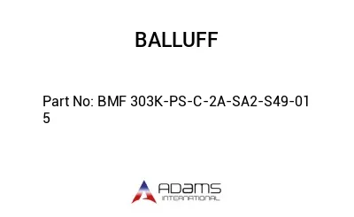 BMF 303K-PS-C-2A-SA2-S49-01	5								