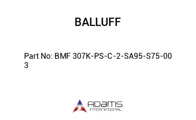 BMF 307K-PS-C-2-SA95-S75-00	3								