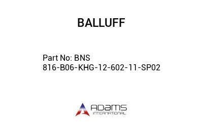 BNS 816-B06-KHG-12-602-11-SP02									