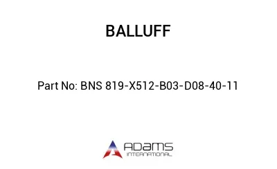 BNS 819-X512-B03-D08-40-11									