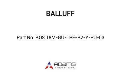 BOS 18M-GU-1PF-B2-Y-PU-03									