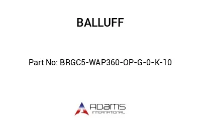 BRGC5-WAP360-OP-G-0-K-10									