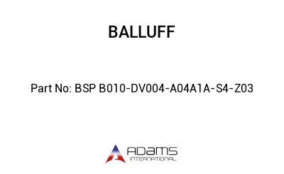BSP B010-DV004-A04A1A-S4-Z03									